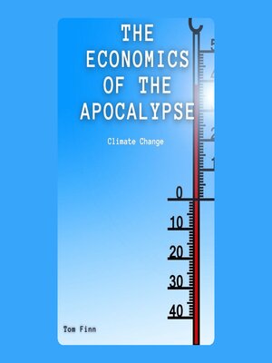 cover image of The Economics of the Apocalypse